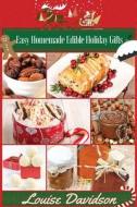 Easy Homemade Edible Holiday Gifts di Louise Davidson edito da Createspace