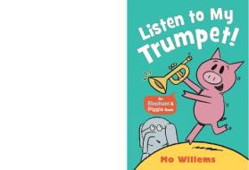 Listen To My Trumpet! di Mo Willems edito da Walker Books Ltd