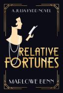 Relative Fortunes di Marlowe Benn edito da LAKE UNION PUB