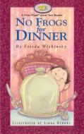 No Frogs for Dinner di Frieda Wishinsky edito da FITZHENRY & WHITESIDE