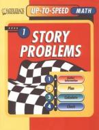 Story Problems Book 1 di Michael S. Silverstone, Thomas H. Hatch edito da Saddleback Educational Publishing, Inc.