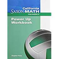 Saxon Math 6 California: Power Up Workbook di Hake edito da Saxon Publishers