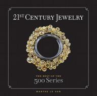 21st-century Jewelry di Marthe Le Van edito da Lark Books,U.S.