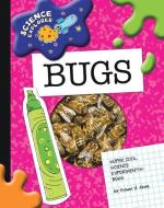 Super Cool Science Experiments: Bugs di Susan Gray edito da CHERRY LAKE PUB