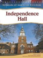 Independence Hall di Hilarie Staton edito da CHELSEA HOUSE PUB