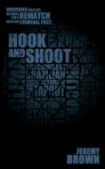Hook And Shoot di Jeremy Brown edito da Medallion Press