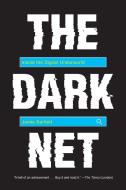 The Dark Net di Jamie Bartlett edito da Random House LCC US