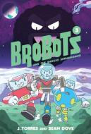 Brobots and the Shoujo Shenanigans! di J. Torres edito da ONI PR