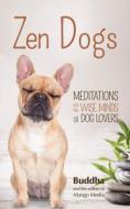 Zen Dogs di Gautama Buddha edito da MANGO