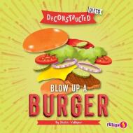 Blow Up a Burger di Shalini Vallepur edito da FUSION BOOKS