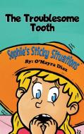 Sophie's Sticky Situations di O'Mayra Diaz edito da Gatekeeper Press
