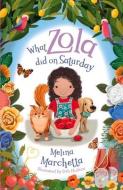 What Zola Did On Saturday di Melina Marchetta, Deb Hudson edito da Penguin Random House Australia