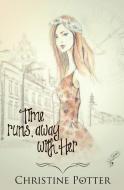 Time Runs Away with Her di Christine Potter edito da Evernight Teen