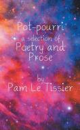 Pot-pourri di Pam Le Tissier edito da New Generation Publishing