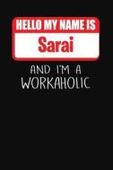 HELLO MY NAME IS SARAI di Mark Savage edito da INDEPENDENTLY PUBLISHED