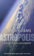 Earth Ascendant di Sean Williams edito da Little, Brown Book Group