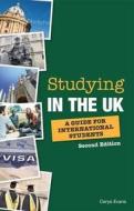 Studying In The Uk: A Guide For International Students di Cerys Evans edito da Crimson Publishing