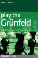 Play the Grunfeld di Yelena Dembo edito da Gloucester Publishers Plc