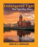 Endangered Tiger di Neil M. C. Sinclair edito da LIGHTNING SOURCE INC