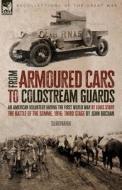 From Armoured Cars to Coldstream Guards di Louis Starr, John Buchan edito da LEONAUR