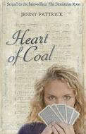 Heart of Coal di Jenny Pattrick edito da Scribe Publications
