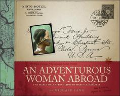 An Adventurous Woman Abroad di Michale Lang edito da Rocky Mountain Books,Canada