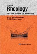 Rheology: Concepts, Methods, and Applications di Alexander Ya Malkin, Avraam I. Isayev edito da CHEMTEC PUB