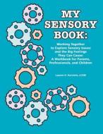 MY SENSORY BOOK di Lcsw Lauren H. Kerstein edito da AAPC Publishing