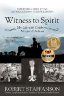 Witness to Spirit di Robert Staffanson edito da Wyatt-MacKenzie Publishing
