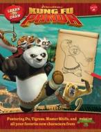 Learn to Draw DreamWorks Animation's Kung Fu Panda: Featuring Po, Tigress, Master Shifu, and All Your Favorite New Chara di Dreamworks Ani Dreamworks Animation LLC edito da WALTER FOSTER LIB