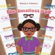 The Smallest Pair di Patterson Melody A Patterson edito da Melody A. Patterson