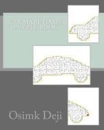 Car Maze Game Puzzle Book: Brain Challenging Maze Games with Solution to Sharpen Your Skill di Okeniyi Philip edito da Createspace Independent Publishing Platform