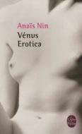 Vénus Erotica di Anais Nin edito da LIVRE DE POCHE