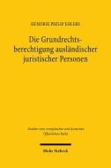 Die Grundrechtsberechtigung ausländischer juristischer Personen di Hendrik Philip Ehlers edito da Mohr Siebeck GmbH & Co. K
