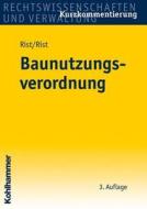 Baunutzungsverordnung di Hansjorg Rist, Martin Rist edito da Kohlhammer