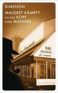 Maigret kämpft um den Kopf eines Mannes di Georges Simenon edito da Kampa Verlag