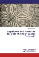 Algorithms and Heuristics for Data Mining in Sensor Networks di Vladislav Vasilev edito da LAP Lambert Academic Publishing