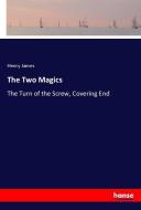 The Two Magics di Henry James edito da hansebooks