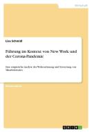 Führung im Kontext von New Work und der Corona-Pandemie di Lisa Schmidl edito da GRIN Verlag