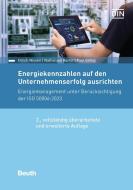 Energiekennzahlen auf den Unternehmenserfolg ausrichten di Paul Girbig, Nathanael Harfst, Ulrich Nissen edito da Beuth Verlag