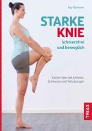 Starke Knie - Schmerzfrei und beweglich di Kay Bartrow edito da Trias