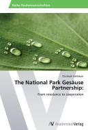 The National Park Gesäuse Partnership: di Christoph Gahbauer edito da AV Akademikerverlag