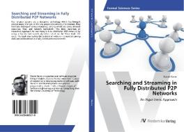 Searching and Streaming in Fully Distributed P2P Networks di Daniel Kanev edito da AV Akademikerverlag