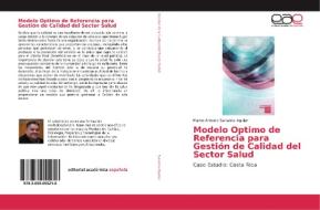 Modelo Optimo de Referencia para Gestión de Calidad del Sector Salud di Marco Antonio Sanabria Aguilar edito da EAE