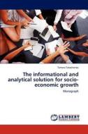 The informational and analytical solution for socio-economic growth di Tamara Tatochenko edito da LAP Lambert Academic Publishing