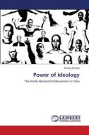 Power of Ideology di Anurag Pandey edito da LAP Lambert Academic Publishing