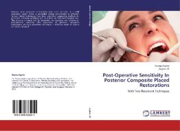 Post-Operative Sensitivity In Posterior Composite Placed Restorations di Shama Asghar, Asghar Ali edito da LAP Lambert Academic Publishing