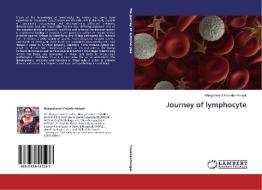 Journey of lymphocyte di Bhagyalaxmi Fouzdar-Hongal edito da LAP Lambert Academic Publishing