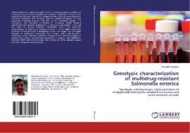 Genotypic characterization of multidrug-resistant Salmonella enterica di Abdullah Alhatami edito da LAP Lambert Academic Publishing