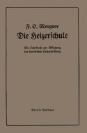 Die Heizerschule di Friedrich O. Morgner edito da Springer Berlin Heidelberg